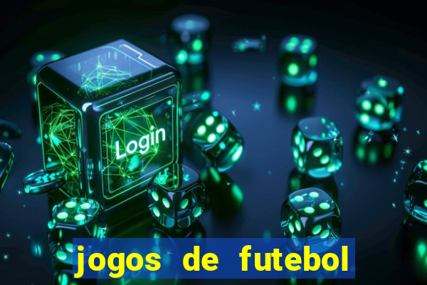 jogos de futebol com dinheiro infinito